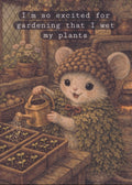 Acorn Mouse - Wet My Plants Meme | Cottagecore Art Print